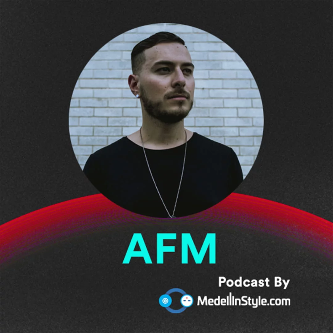 AFM / MedellinStyle.com Podcast 032