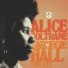 Alice Coltrane: Carnegie Hall de 1971 recibirá su primer lanzamiento completo