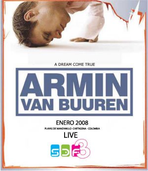 Armin Van Buuren LIVE CARTAGENA and Latin American Tour 2007 - 2008