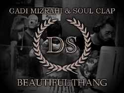 Gadi Mizrahi & Soul Clap - Beautiful Thang [ FREE Download]
