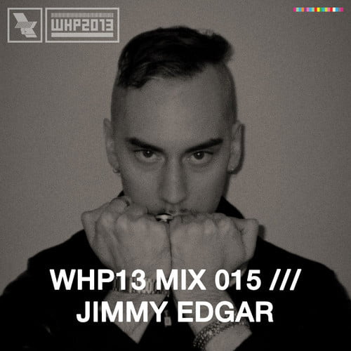 MIX DEL DIA: Jimmy Edgar-WHP13 MIX 015