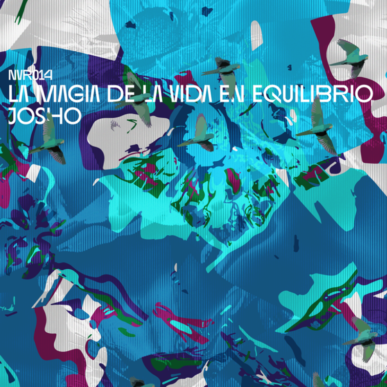 JOSHO presenta su nuevo EP "La Magia de la Vida en Equilibrio" en el sello NVRCLOSE