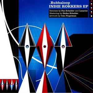 Bubbaloop - Indie Rokkers EP
