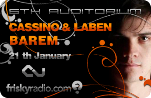 Mp3: Cassino - Laben w/guest Barem - 6th Auditorium (friskyRadio) â€¢ (21-01-2009)