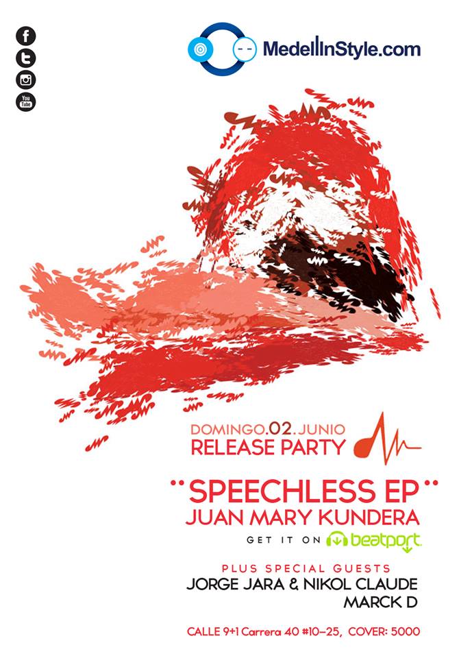 Medellinstyle.com Presenta RELEASE PARTY "SPEECHLESS EP" Este 2 de Junio Domingo de puente en Calle 9