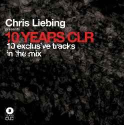 Chris Liebing / 10 Years CLR