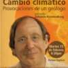 Cultura: Cambio climático, Provocaciones de un geólogo - Martes 15