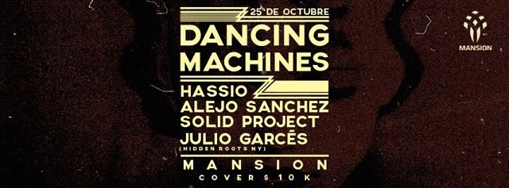 :: Sponsored :: Hoy Sábado en Mansion Club DANCING MACHINES