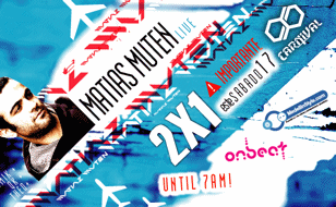 Sábado CARNIVAL 2X1 Desde Uruguay: MATIAS MUTEN LIVE!