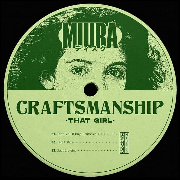 Craftsmanship lanza Deep House del bueno con el EP That Girl Of Baja California en Miura