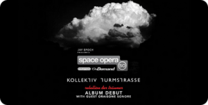 Mp3 : Kollektiv Turmstrasse - Space Opera (Proton Radio)-( 09 Nov 2010)