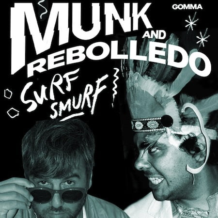 Munk & Rebolledo – Surf Smurf
