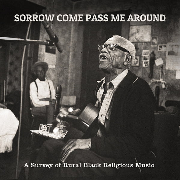 Dust-to-Digital reedita una espiritual y profunda recopilación sobre “Rural Black Religious Music”…