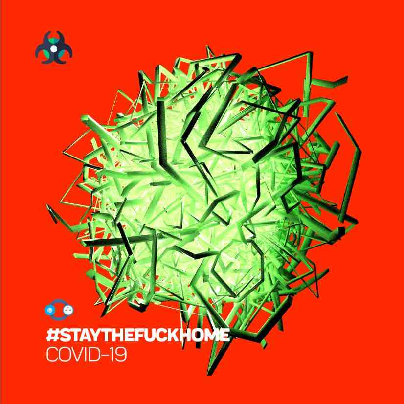 #StayTheFuckHome Un movimiento para detener la pandemia del COVID-19