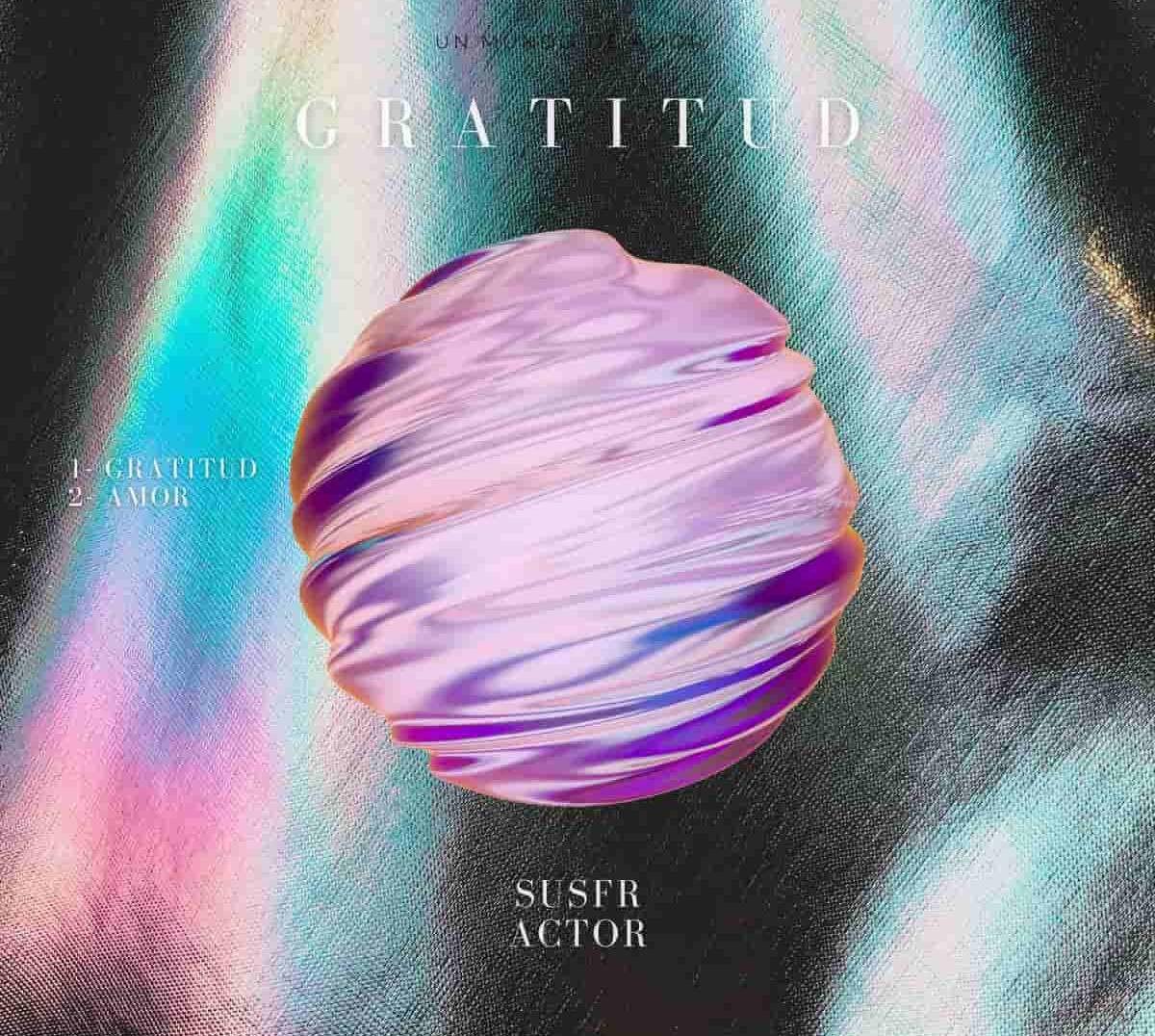Susfractor presenta su nuevo EP llamado Gratitud